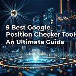 The Ultimate Google Position Checker Tool: Find Your Rankings Fast