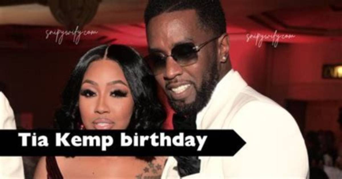 Tia Kemp: Celebrating the Enigmatic Star's Birthday Date