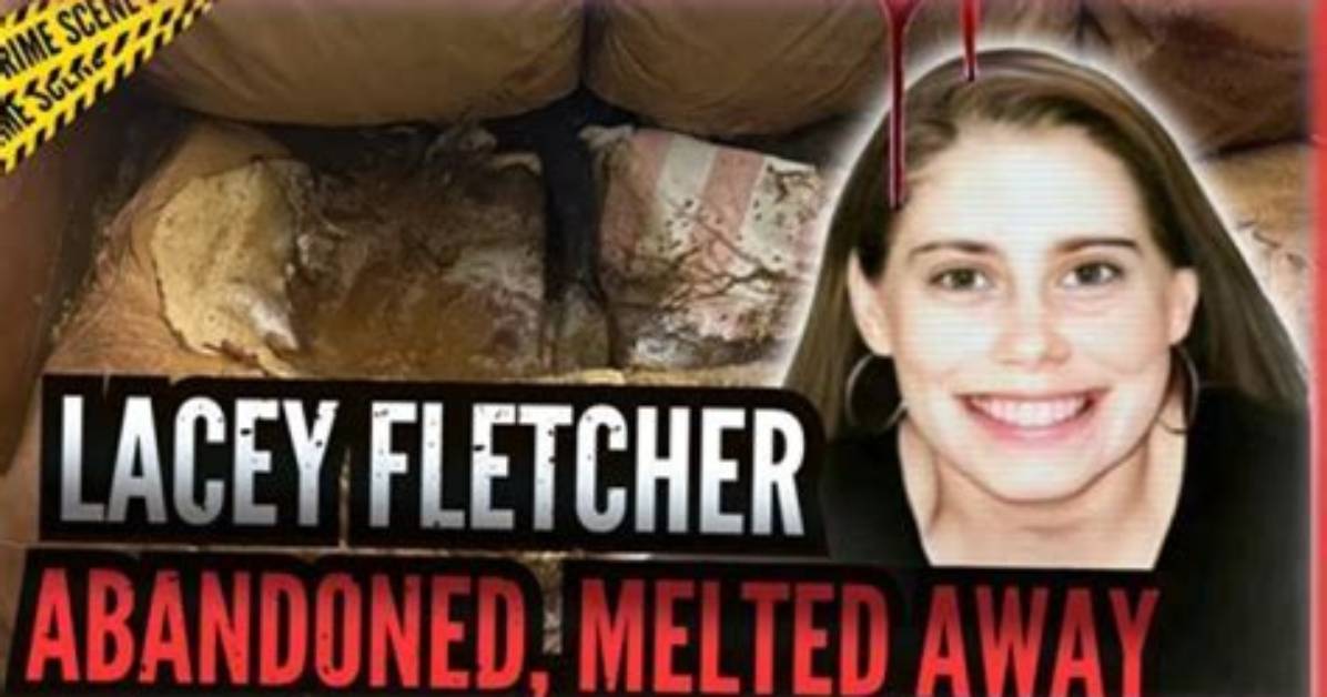 Tragic Circumstances Surrounding Lacey Fletcher's Death
