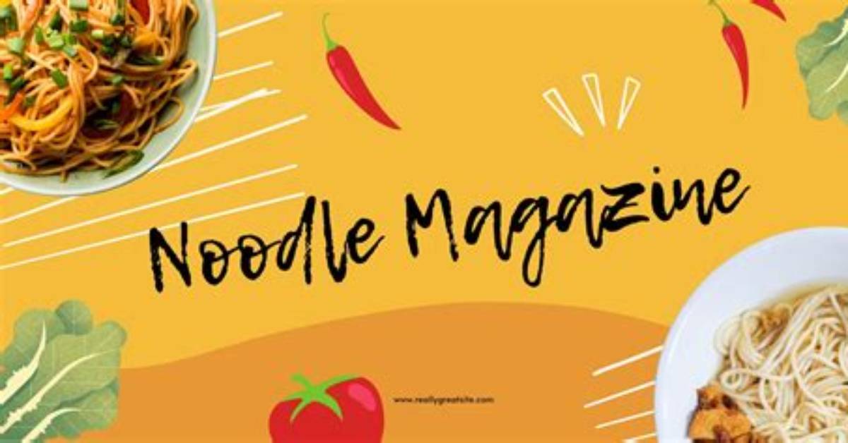 Ultimate Noodle Mag: Your Guide to Everything Noodles