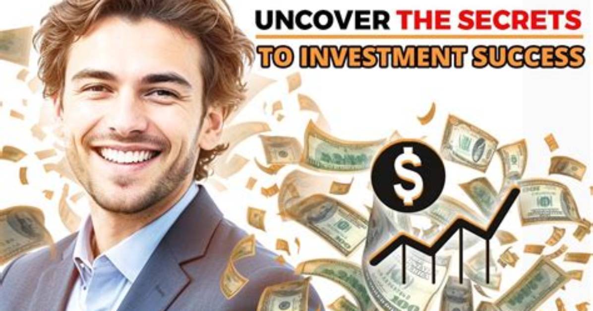 Uncover Investment Secrets and Business Success