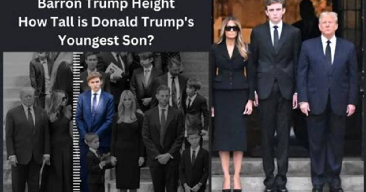 Uncovering the Height of Barron Trump: a Comprehensive Guide