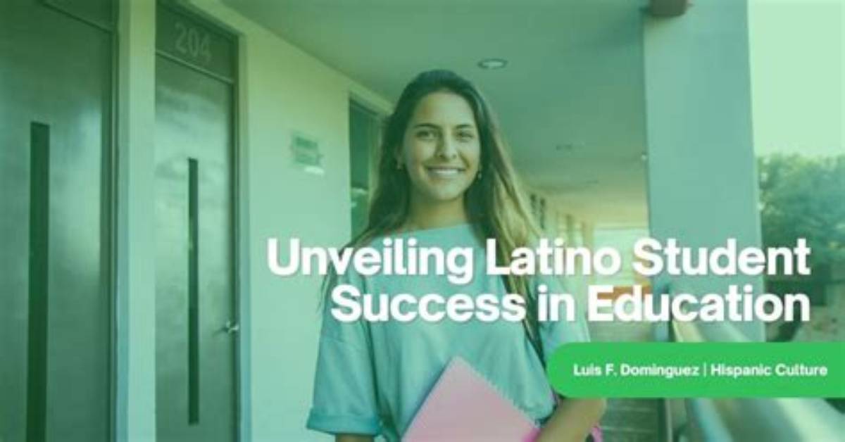 Uncovering the Secrets of Latino Student Success