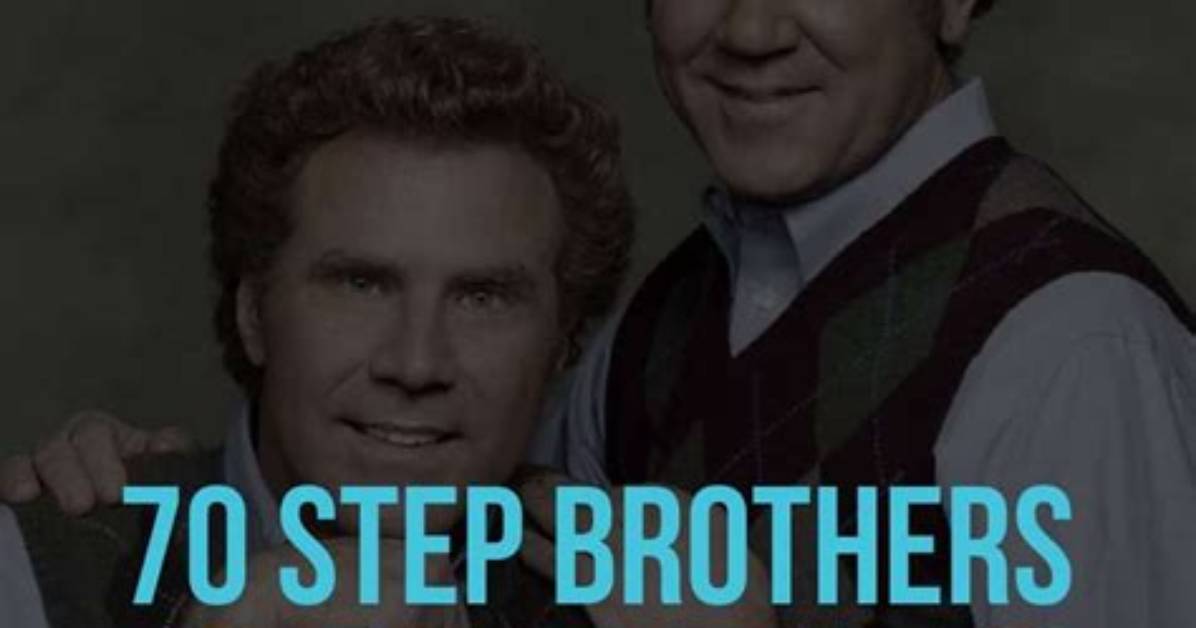 Unforgettable Lessons from Step Brothers Quotes