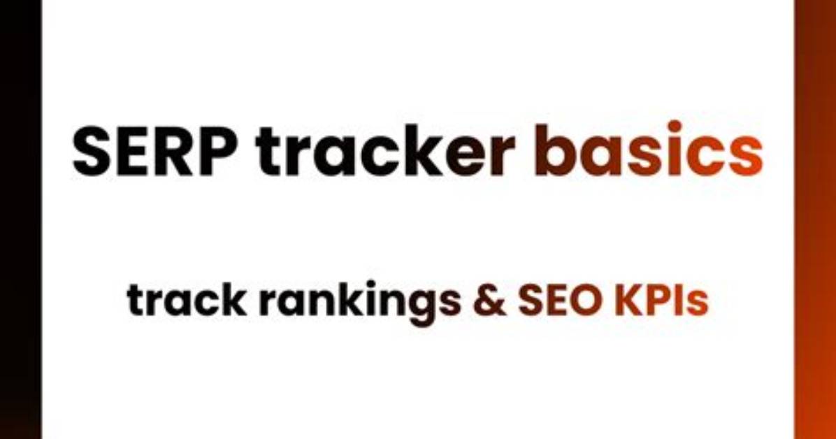 Unleashing the Power of Serp Tracker Software for Your Seo Strategy