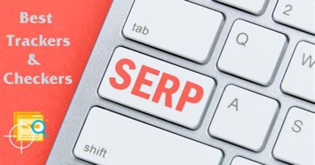 Unleashing the Power of Serp Trackers for Your Online Success