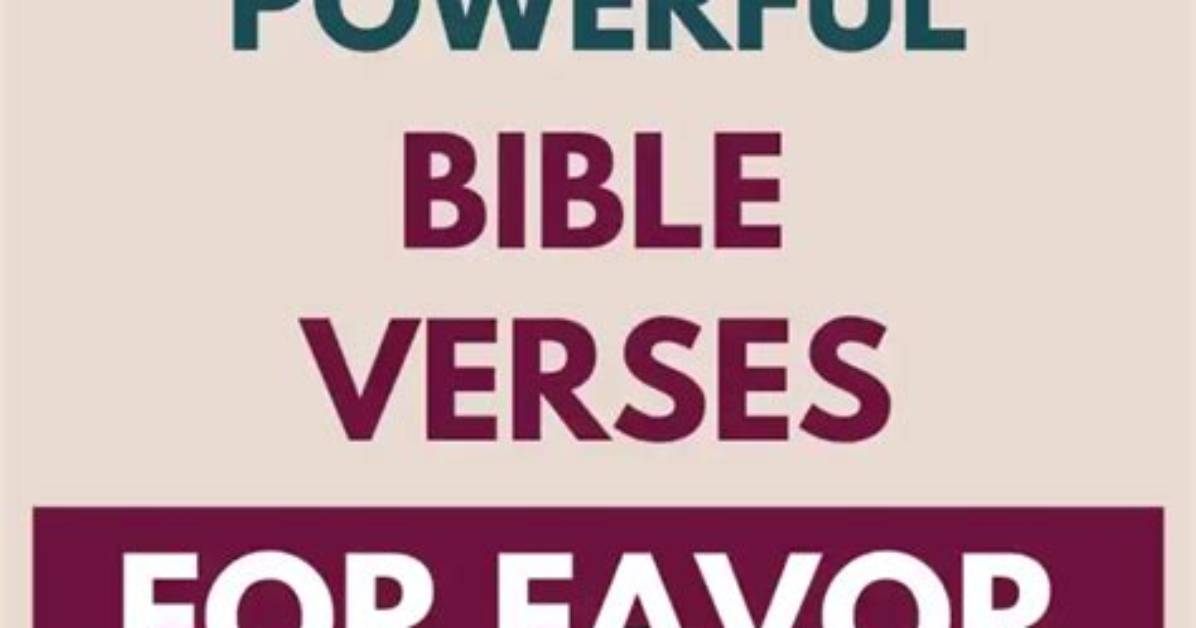 Unlock Favor and Breakthrough: Essential Bible Verses for Divine Assistance