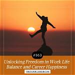 Unlocking Career, Life, and Beyond