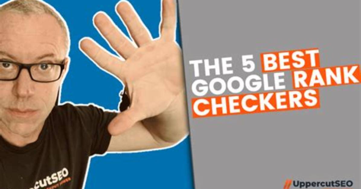 Unlocking the Power of Rank Checkers: Your Guide to Seo Success