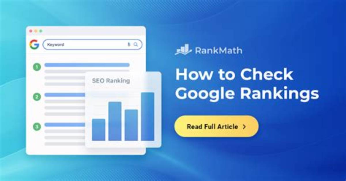 Unlocking the Secrets of Google Rank Check: a Comprehensive Guide