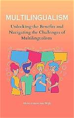 Unlocking the Secrets of Multilingualism