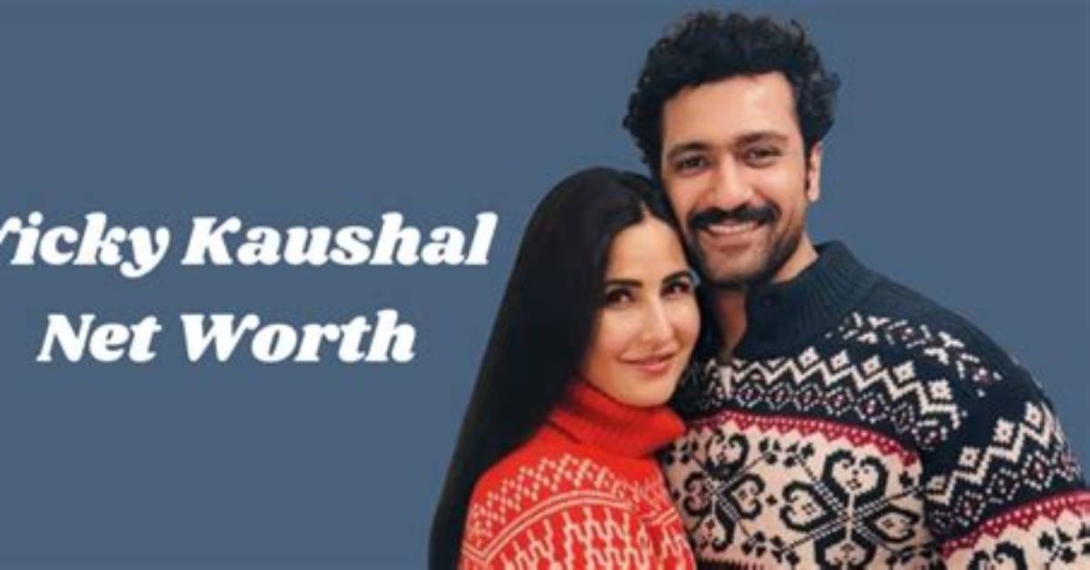 Unlocking the Wealth of Vicky Kaushal: Net Worth Revealed