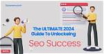 Unlocking Website Success: the Ultimate Guide to Boosting Traffic and Rankings