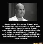 Unraveling the Life of Steven Jay Russell: the Master of Deception