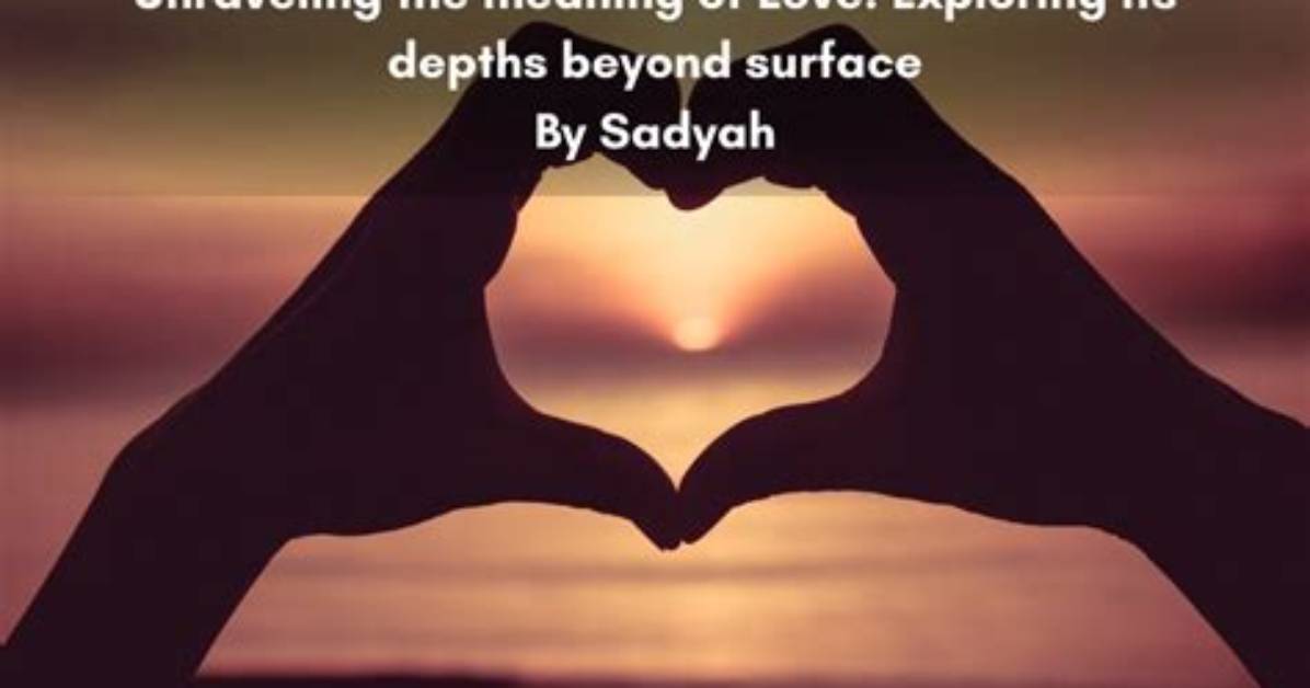 Unraveling the Meaning of Strings of Love