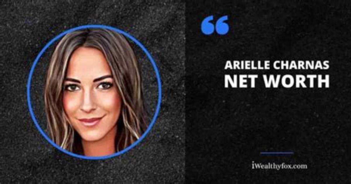 Unveiling Arielle Charnas's Net Worth: Surprising Insights Revealed