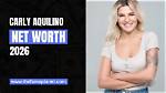 Unveiling Carly Aquilino's Net Worth: Success Secrets Revealed