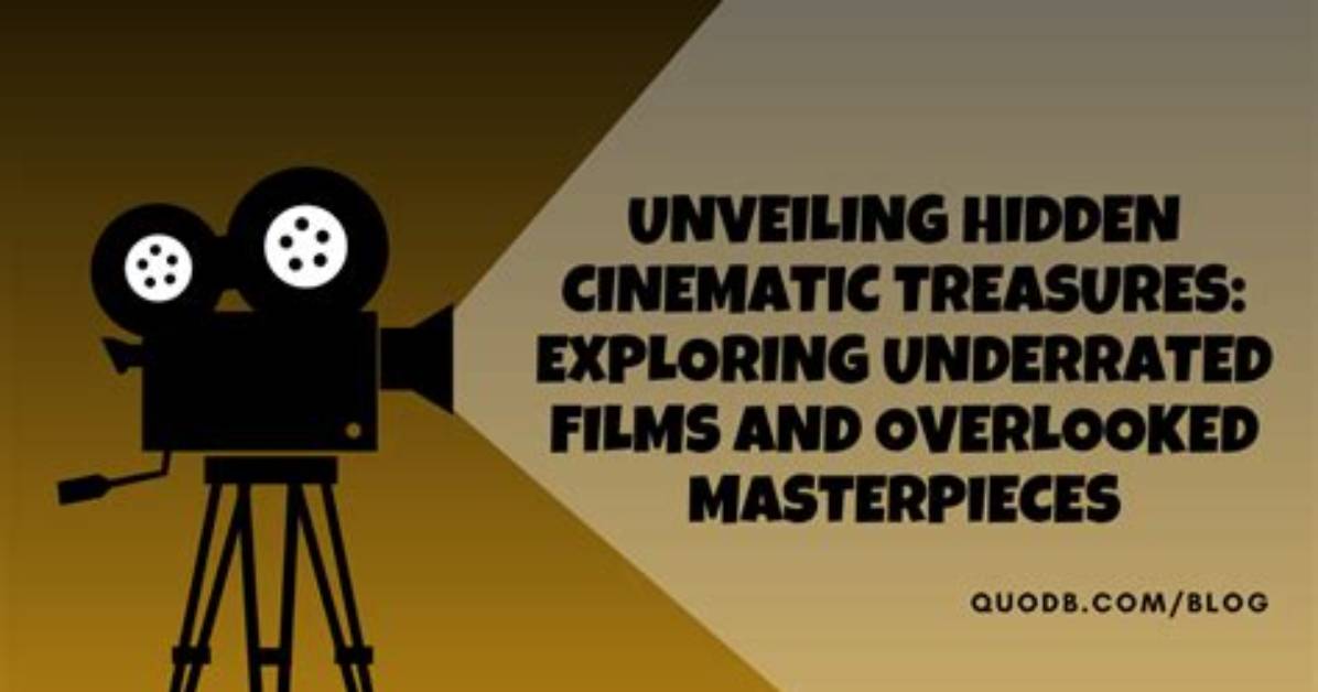 Unveiling Cinematic Treasures and Inspiring Insights