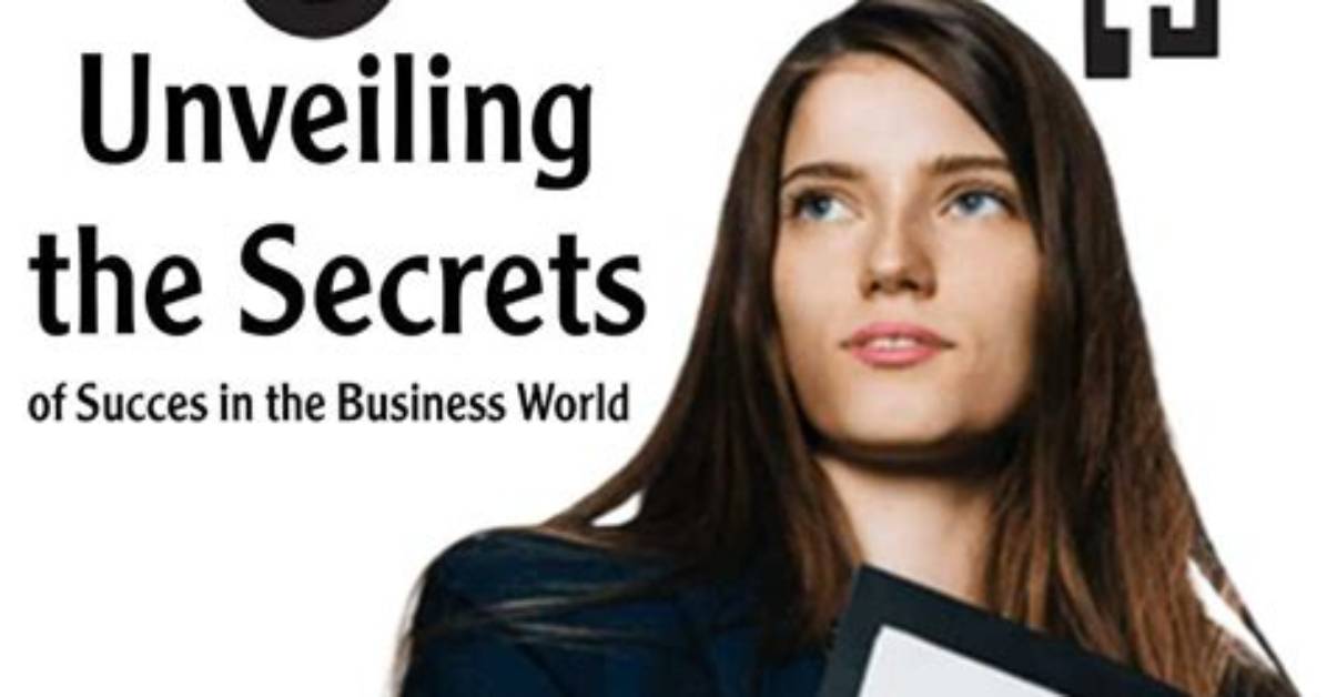 Unveiling Secrets, Insights, and Success