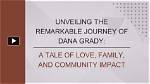 Unveiling the Impact: Dana Grady's Investigative Journey