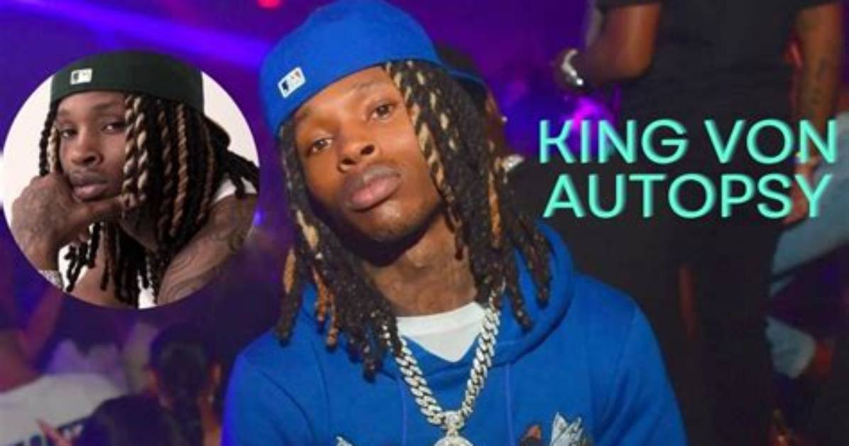 Unveiling the Truth: King Von Autopsy Fotos