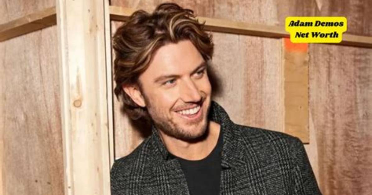 Unveiling the Wealth: Adam Demos Net Worth