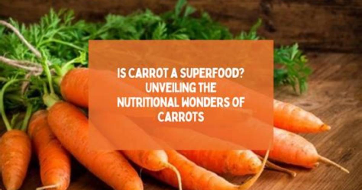 Unveiling the Wonders of Carrot Too