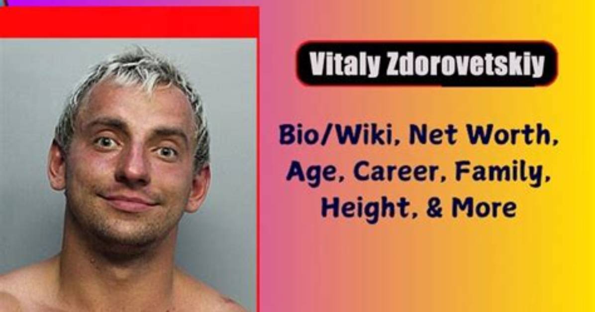 Vitaly Zdorovetskiy Height, Weight, Net Worth, Age, Birthday, Wikipedia, Who, Nationality, Biography