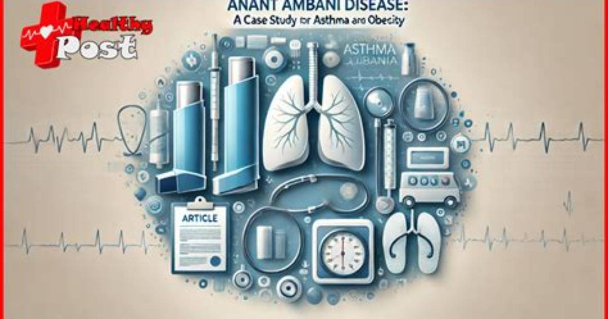 What Disease Does Anant Ambani Have?