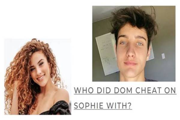 Who Did Dom Cheat on Sophie with? Age, Net Worth and Tiktok