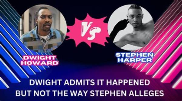 Who Is Stephen Harper? Man Accuses Dwight Howard of Sexual Assault Charges
