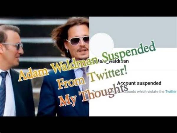 Why Was Adam Waldman Suspended on Twitter? Tweets and Controversy